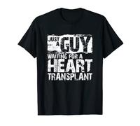 Mens Just a Guy Waiting for a Heart Transplant a Heart Patient T-Shirt