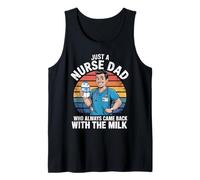Mens Just a Nurse Dad Who Always Came Back With the Milk Nursing Tank Top