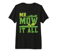 Mens Lawn Mowing Mower Dad Mr Mow it All Landscaper Gardener Gift Premium T-Shirt