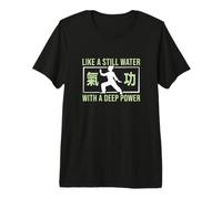 Mens Like A Still Water with A Deep Power Chi Gong Qigong Lovers Premium T-Shirt