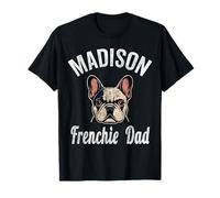 Mens Madison Frenchie Dad Shirt French Bulldog WI Dog Lover T-Shirt