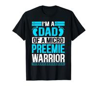 Mens Mens NICU I'm A Dad Of A Micro Preemie Warrior Father T-Shirt