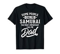 Mens Most Important Samurai Dad Fathers Day Gift T-Shirt