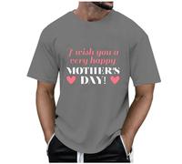 Mens Mother's Day I Wish You A Very Happy Day Comfortable Breathable Soft Crew Neck Short Sleeve Casual T Shirt, gray, L