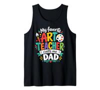 Mens My Favorite Art Teacher Calls Me Dad Tank Top