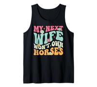 Mens My Next Wife Won't Own Horses Funny Equestrian Horse Husband Tank Top