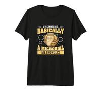 Mens My Starter is Basically A Microbial Metropolis Sourdough Fan Premium T-Shirt