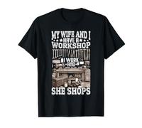 Men's My Wife and I Have a Workshop I Work and She Shops Marriage Value Graphic T-Shirt