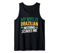 Mens My Wife is Brazilian Nothing Scares Me Brazil Flag Tank Top