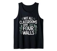 Mens Nature Homeschool Funny Not All Classrooms Have Four Walls Tank Top