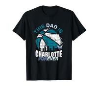 Mens NBA Father's Day This Dad is Charlotte Forever T-Shirt