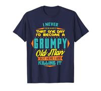 Mens Never Dreamed That I'd Become A Grumpy Old Man Funny Short Sleeve T-Shirt