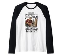 Mens Never Underestimate an Old Man Chainsaw in His Seventies Raglan Baseball Tee