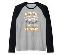 Mens Never Underestimate an Old Man Chasing Storms Raglan Baseball Tee