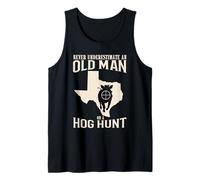 Mens Never Underestimate an Old Man on a Hog Hunt Texas Hunting Tank Top
