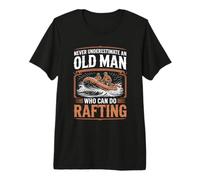 Mens Never Underestimate an Old Man Who Can Do Rafting Premium T-Shirt