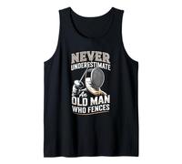 Mens Never Underestimate an Old Man Who Fences Tank Top