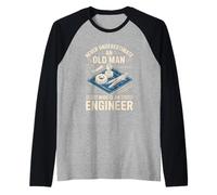 Mens Never Underestimate an Old Man Who is an Engineer Raglan Baseball Tee
