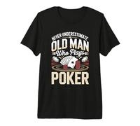Mens Never Underestimate an Old Man Who Plays Poker Premium T-Shirt