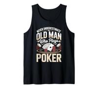 Mens Never Underestimate an Old Man Who Plays Poker Tank Top