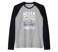 Mens Never Underestimate an Old Man Who's Also A Drone Pilot Raglan Baseball Tee