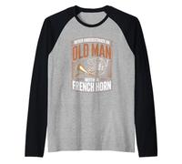 Mens Never Underestimate an Old Man with A French Horn Raglan Baseball Tee