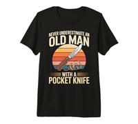 Mens Never Underestimate an Old Man with A Pocket Knife Premium T-Shirt