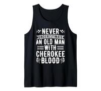 Mens Never Underestimate an Old Man with Cherokee Blood Tank Top