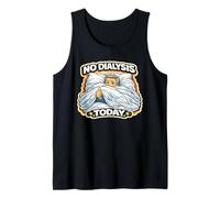 Mens No Dialysis Today for Non-Dialysis Days a Men's Dialysis Tank Top