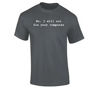 Mens No I Will Not Fix Your Computer Funny Slogan T-Shirt Charcoal Grey (XXL)