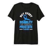 Mens Not Every Disability is Visible Prostate Cancer Premium T-Shirt