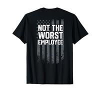 Mens Not The Worst Employee Funny Sarcastic Work Office T-Shirt