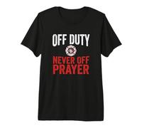 Mens Off Duty Never Off Prayer Christian Firefighter Premium T-Shirt