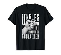 Mens Only The Best Uncles Get Promoted To Godfather T-Shirt
