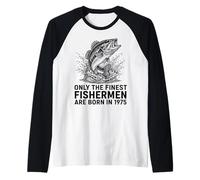 Mens Only The Finest Fishermen are Born in 1975 Raglan Baseball Tee