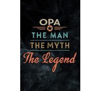 Mens Opa The Man The Myth The Legend Vintage Retro Fathers Day Meme Notebook Planner: Opa, Notebook Small Pocket Notepads for School Office Home Travel Gift Supplies,Daily