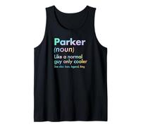 Mens Parker Like A Normal Guy Only Cooler Legend King First Name Tank Top