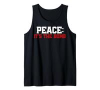 Mens Peace, It's the Bomb! Wordplay Peace Quote, No War Tank Top