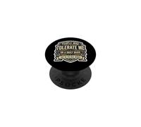 Mens People Who Tolerate Me Are The Real Heroes Funny Joke PopSockets Adhesive PopGrip