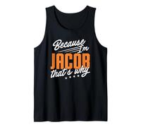 Mens Personalized Name, Because I'm Jacob That's Why Tank Top