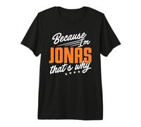 Mens Personalized Name, Because I'm Jonas That's Why Premium T-Shirt