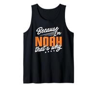 Mens Personalized Name, Because I'm Noah That's Why Tank Top