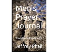 Men's Prayer Journal: Teach Me To Pray Starter