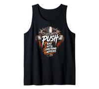Mens Push Pray Until Something Happens - Christian Faith Tank Top