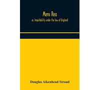 Mens rea; or, Imputability under the law of England