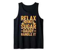 Mens Relax & Let The Sugar Daddy Handle It Tank Top