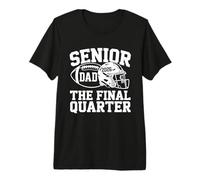 Mens Senior Football Dad Father The Final Quarter 2026 Game Day Premium T-Shirt