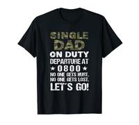 Mens Single Dad On Duty - Funny Single Dad T-Shirt