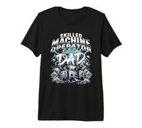 Mens Skilled Machine Operator Full Time Dad Fathers Day Premium T-Shirt