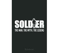 Mens Soldier Man Myth Legend Army Military Navy Airforce Veteran Notebook: US Navy Veteran Veterans Memorial Day, Journal 6 x 9, 110 Page Blank Lined Paperback Journal/Notebook Gift For Family Friends